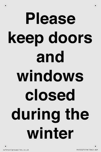 Please keep doors and windows closed during the winter